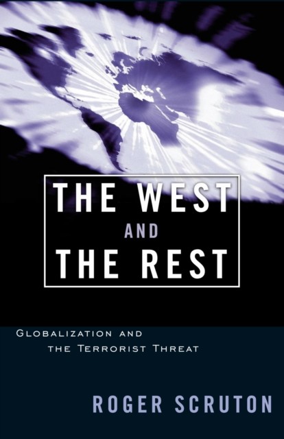 The West and the Rest, Roger Scruton