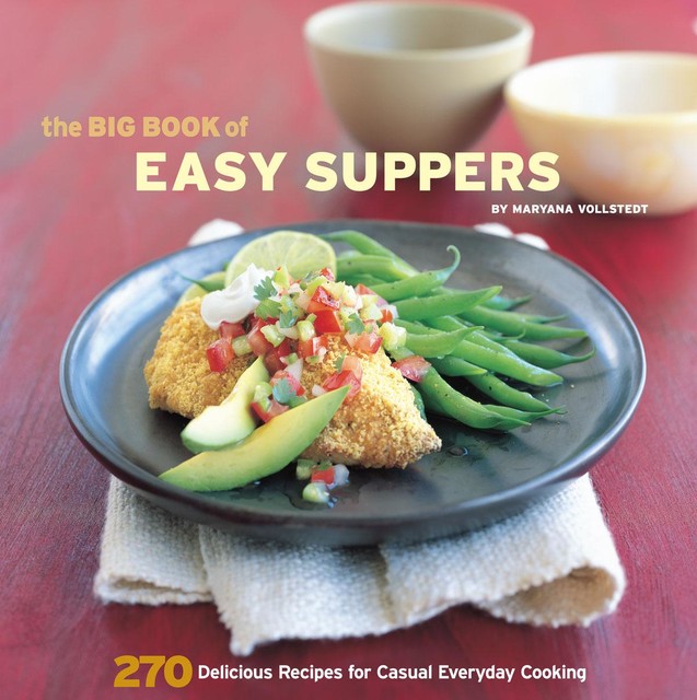 The Big Book of Easy Suppers, Maryana Vollstedt