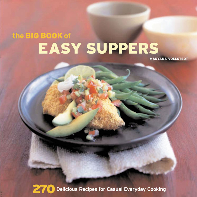 The Big Book of Easy Suppers, Maryana Vollstedt