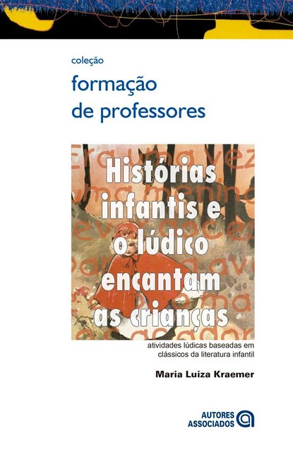 Histórias infantis e o lúdico encantam as crianças, Maria Luiza Kraemer