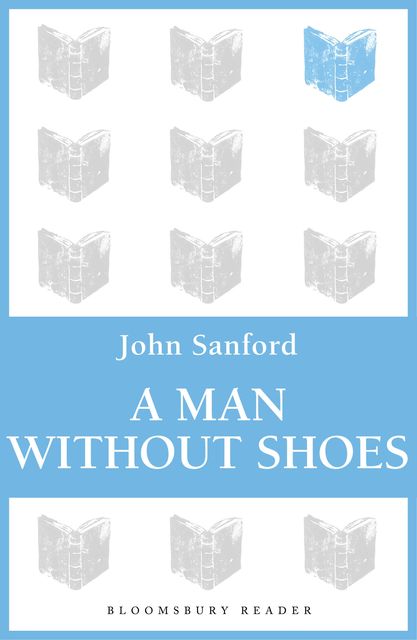 A Man Without Shoes, John Sanford