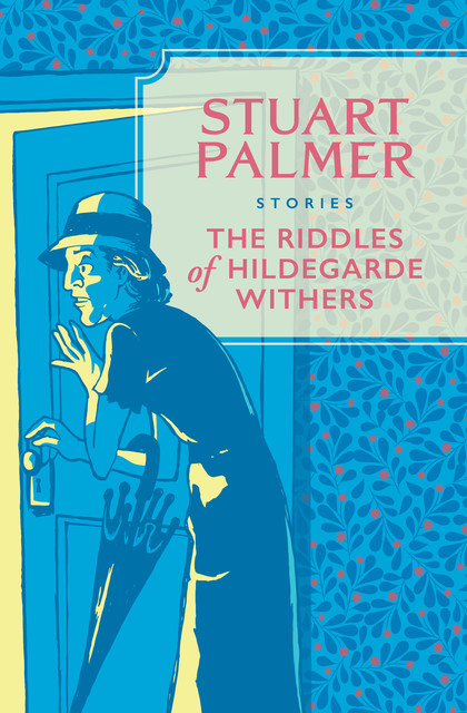The Riddles of Hildegarde Withers, Stuart Palmer