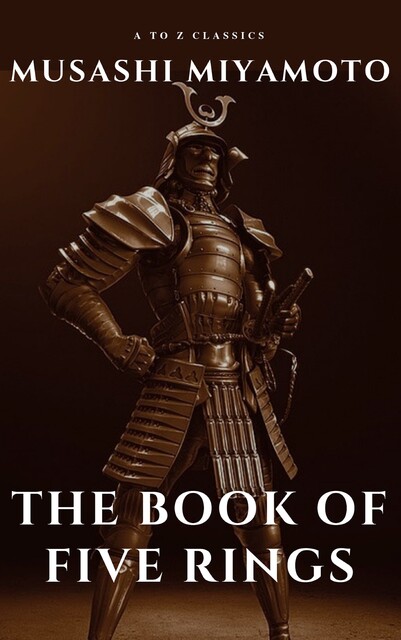 The Book of Five Rings, Musashi Miyamoto, HB Classics