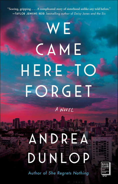 We Came Here to Forget, Andrea Dunlop