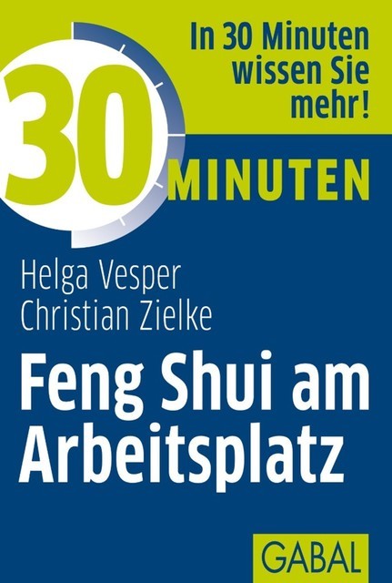 30 Minuten Feng Shui am Arbeitsplatz, Christian Zielke, Helga Vesper
