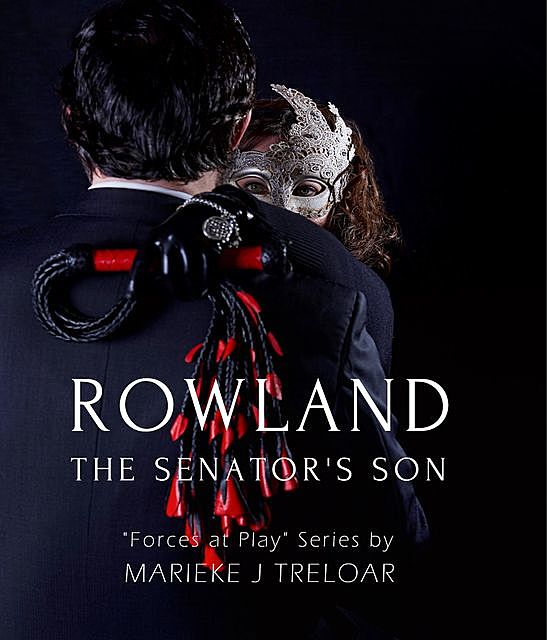 Rowland, The Senator's Son, Marieke Joy Treloar