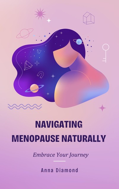 Navigating Menopause Naturally, Anna Diamond