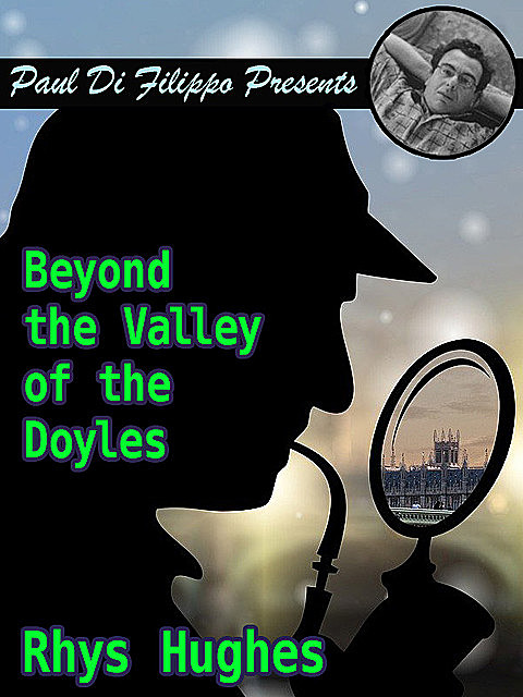 Beyond the Valley of the Doyles, Rhys Hughes