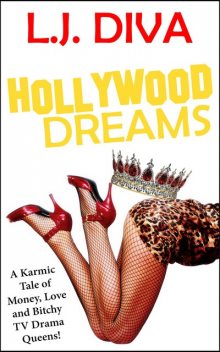 Hollywood Dreams, L.J. Diva