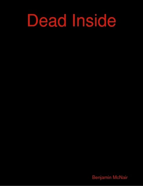 Dead Inside, Benjamin McNair