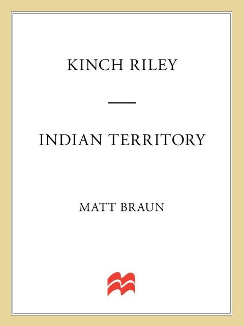Kinch Riley and Indian Territory, Matt Braun