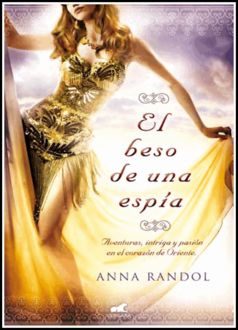 El Beso De Una Espía, Anna Randol