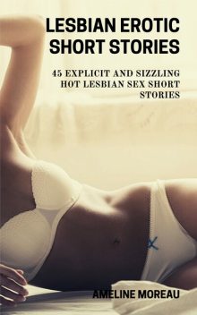 Lesbian Erotic Short Stories, Ameline Moreau