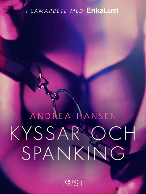 Kyssar och spanking – erotisk novell, Andrea Hansen