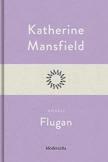 Flugan, Katherine Mansfield