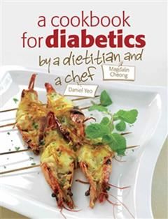 A Cookbook for Diabetics, Magdalin Cheong, Daniel Yeo