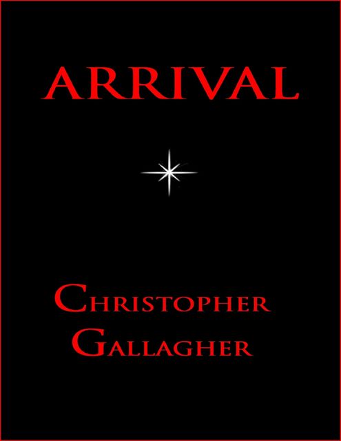 Arrival, Christopher Gallagher