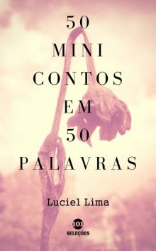 50 Minicontos em 50 palavras, Luciel Lima