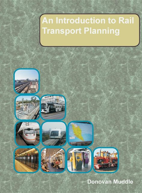 An Introduction to Rail Transport Planning, Donovan Muddle