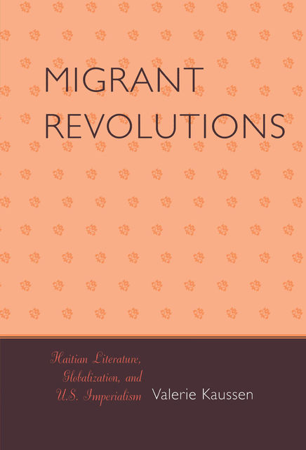 Migrant Revolutions, Valerie Kaussen