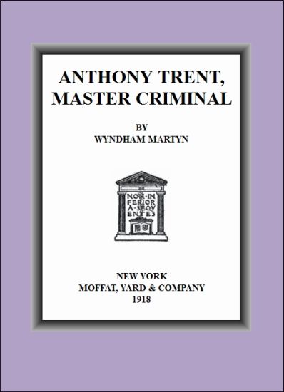 Anthony Trent, Master Criminal, Wyndham Martyn