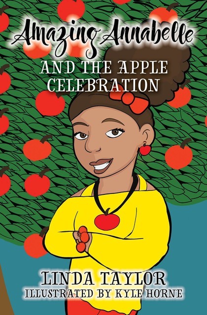 Amazing Annabelle and the Apple Celebration, Linda Taylor
