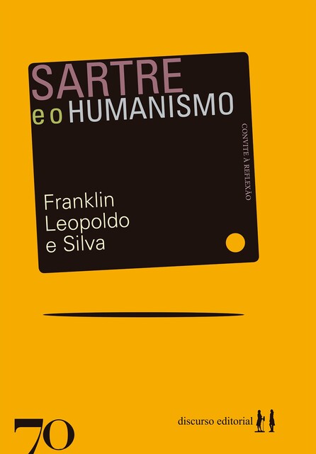 Sartre e o humanismo, Franklin Leopoldo e Silva