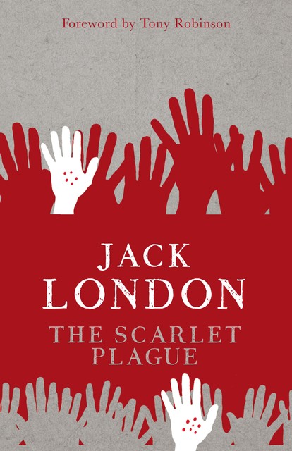 The Scarlet Plague, Jack London