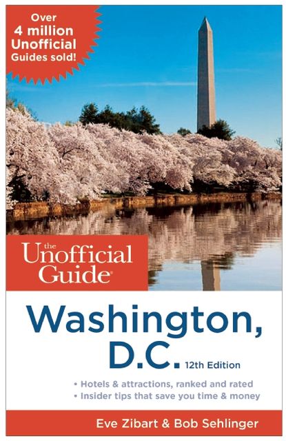 The Unofficial Guide to Washington, D.C, Eve Zibart