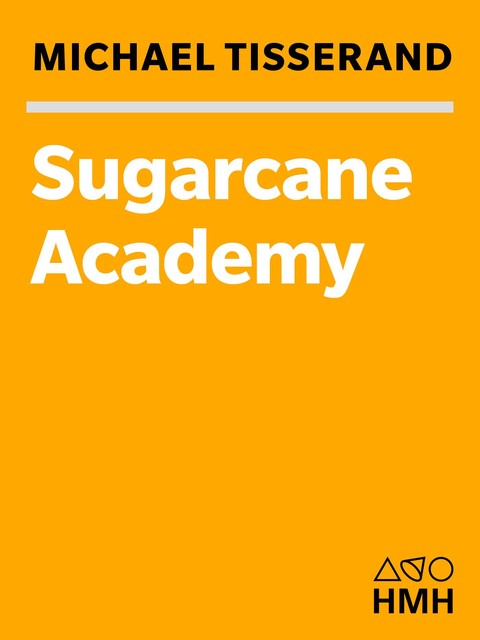 Sugarcane Academy, Michael Tisserand