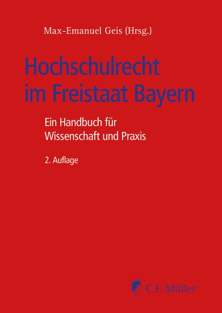 Hochschulrecht im Freistaat Bayern, Josef Franz Lindner, Daniel Krausnick, Bernd Grzeszick, Wolfgang Kahl, Albert Berger, Gregor Jaburek, Hans-Ulrich Küpper, Irene Fliesser, Johannes Hies, Renat, Robert Lerchenberger, Stefan Mrosek, Thomas Loskarn, Thorsten Kingreen, Toni Kapfelsperger