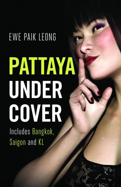 Pattaya Undercover, Ewe Paik Leong