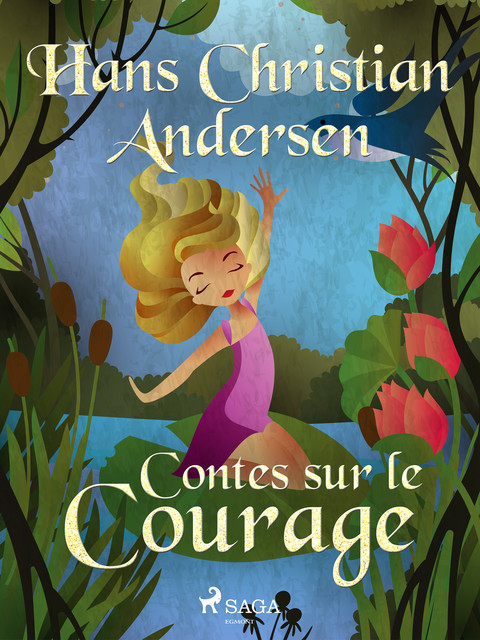 Contes sur le Courage, Hans Christian Andersen