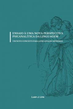 Ensaio À Uma Nova Perspectiva Psicanalítica Da Linguagem, J. Lins, Luan
