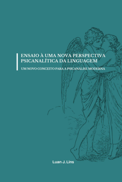 Ensaio À Uma Nova Perspectiva Psicanalítica Da Linguagem, J. Lins, Luan