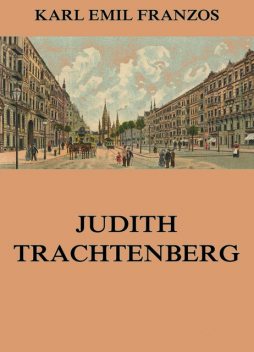 Judith Trachtenberg, Karl Emil Franzos