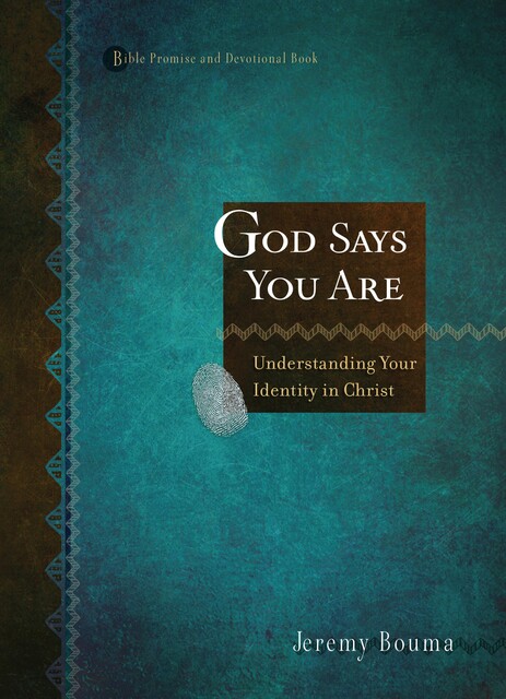 God Says You Are, Jeremy Bouma