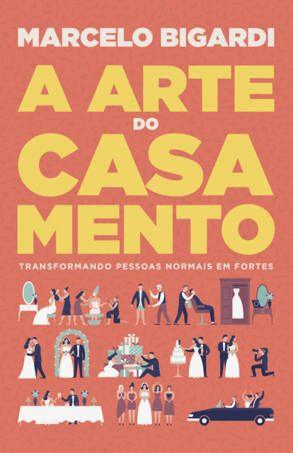 A arte do casamento, Marcelo Bigardi