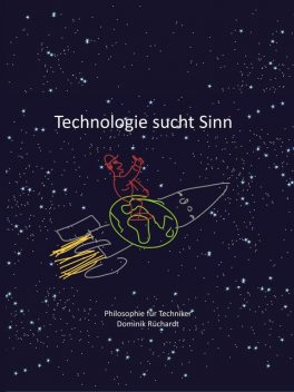 Technologie sucht Sinn, Dominik Rüchardt