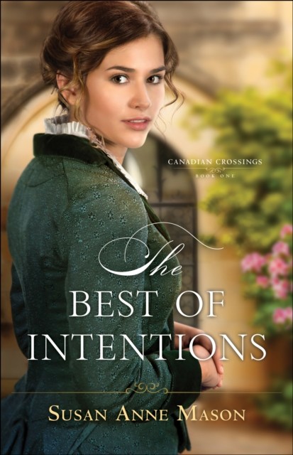 The Best of Intentions, Susan Anne Mason
