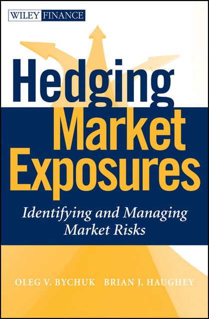 Hedging Market Exposures, Brian Haughey, Oleg V.Bychuk
