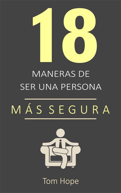 18 Maneras de Ser una Persona Más Segura, Tom Hope