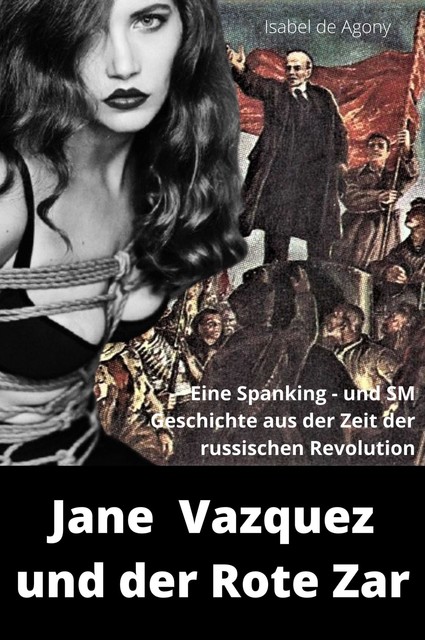 Jane Vazquez und der Rote Zar, Isabel de Agony