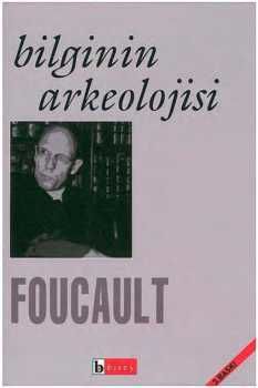 Bilginin Arkeolojisi, Foucault