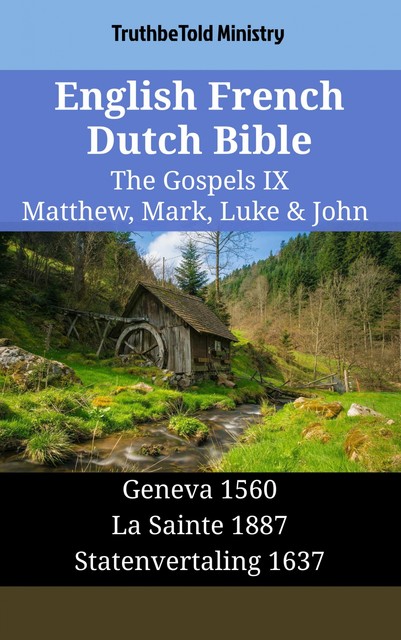 English French Dutch Bible – The Gospels IX – Matthew, Mark, Luke & John, Joern Andre Halseth