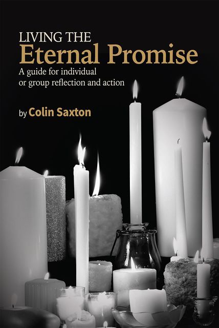 Living the Eternal Promise, Colin Saxton