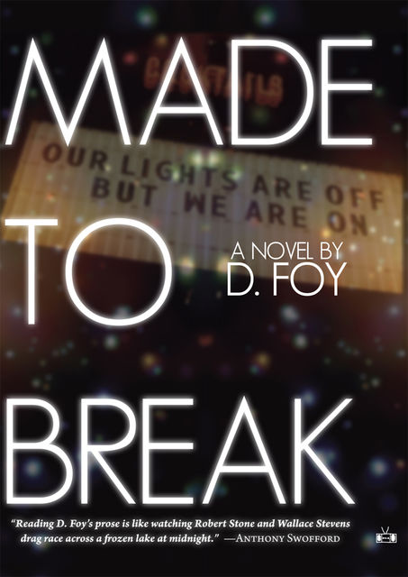 Made to Break, D. Foy