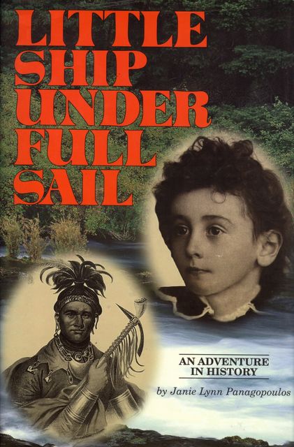 Little Ship Under Full Sail: An Adventure in History, Janie Lynn Panagopoulos
