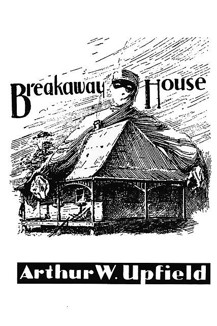 Breakaway House, Arthur W. Upfield