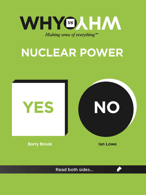 Why vs Why Nuclear Power, Barry Brook, Ian Lowe